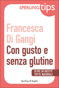 Con gusto e senza glutine - Sperling Tips