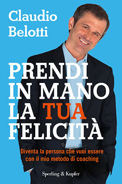 Prendi in mano la tua felicità