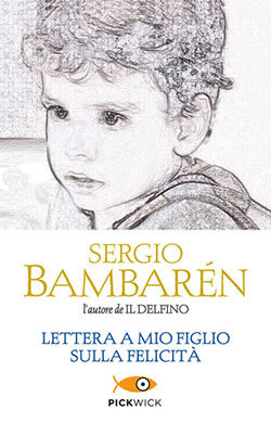 Lettera a mio figlio sulla felicità