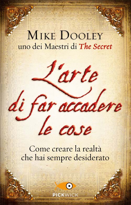 L'arte di far accadere le cose