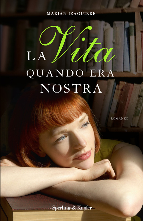 
            	La vita quando era nostra