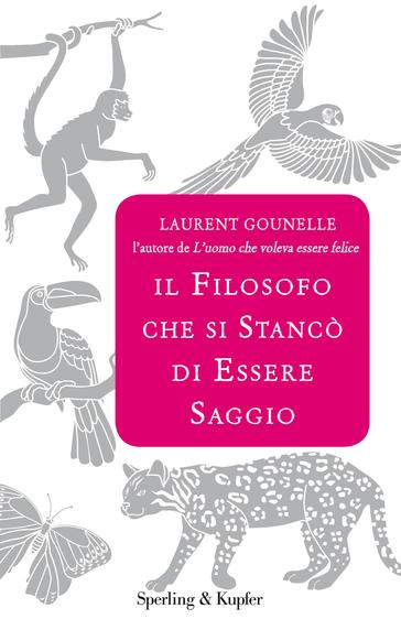 Il filosofo che si stancò di essere saggio