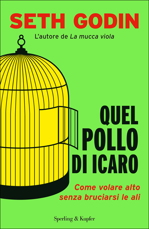 
            	Seth Godin consiglia: creatività, lavoro emotivo e grinta!