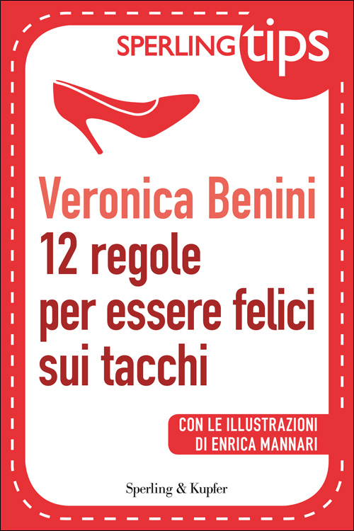 12 regole per essere felici sui tacchi - Sperling Tips