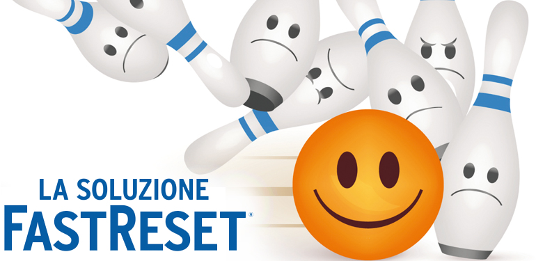 
            	La soluzione FastReset®