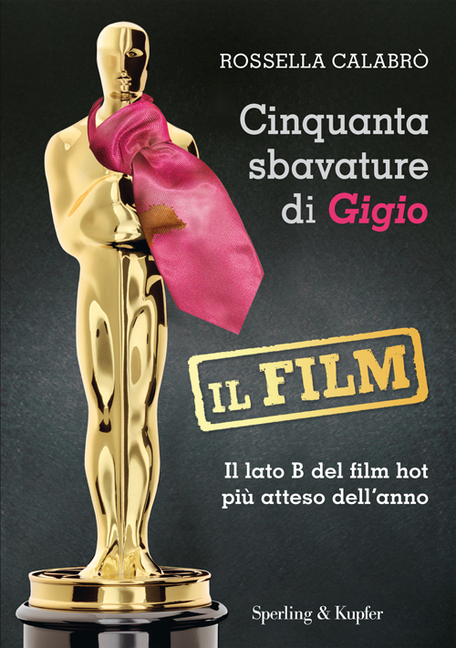 Cinquanta sbavature di Gigio – il film