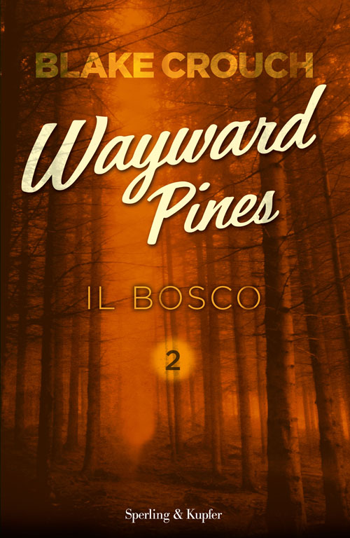 Wayward Pines 2 Il bosco