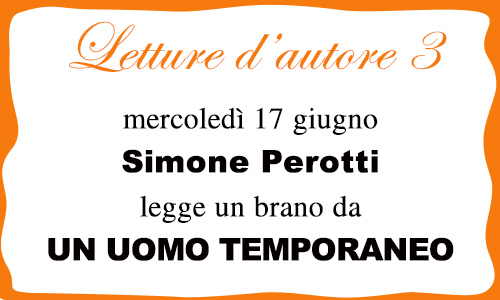 
            	Letture d’autore 3: Simone Perotti legge un brano da UN UOMO TEMPORANEO