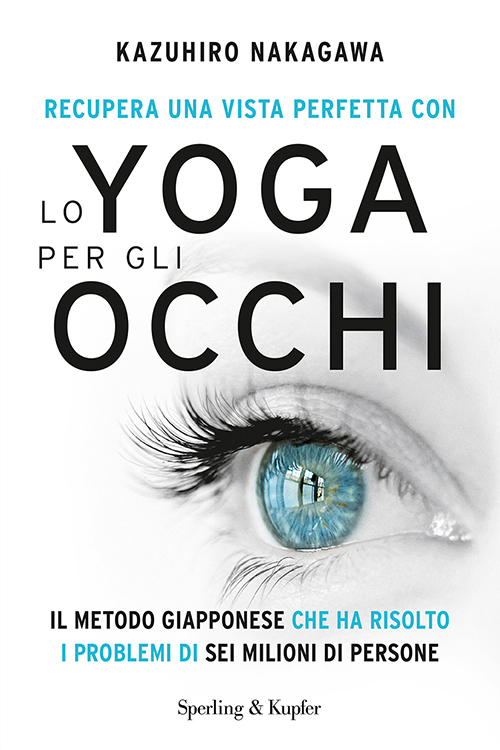 Recupera una vista perfetta con lo yoga per gli occhi