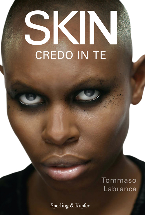 Skin. Credo in te