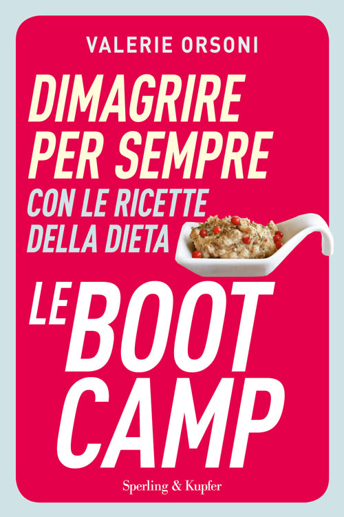 Dimagrire per sempre con le ricette della dieta LeBootCamp