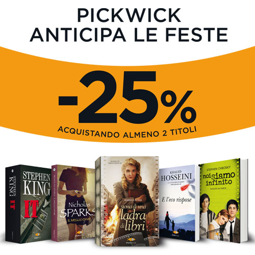 
            	Pickwick anticipa le feste: -25% su due libri acquistati!