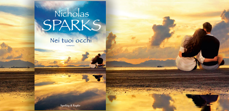 Nei tuoi occhi – il nuovo romanzo di Nicholas Sparks