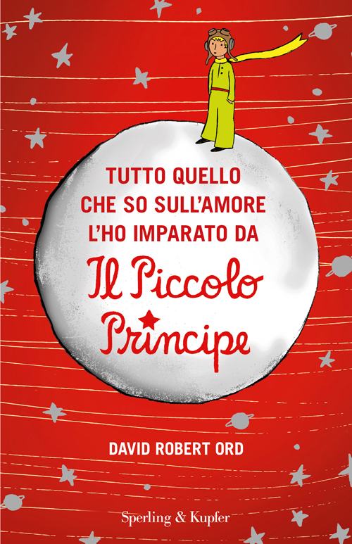 Tutto quello che so sull’amore l’ho imparato da Il Piccolo Principe