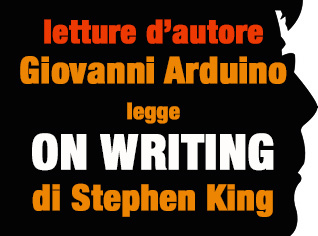 
            	Giovanni Arduino legge ON WRITING di Stephen King - parte 1