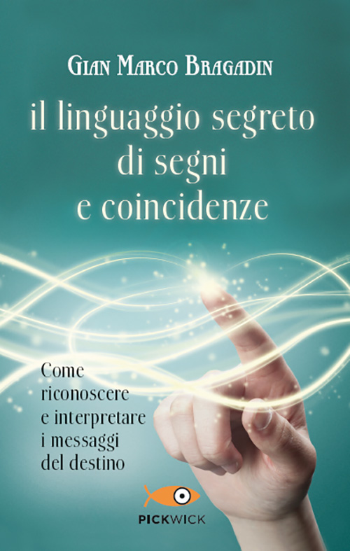 Il linguaggio segreto di segni e coincidenze