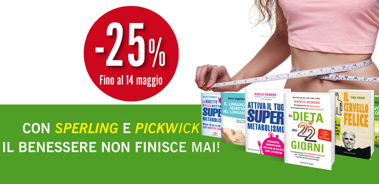 
            	Con Sperling e Pickwick il BENESSERE non finisce mai