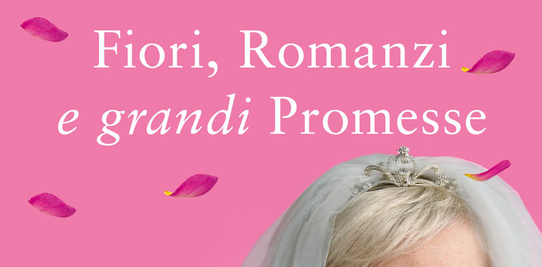 
            	Fiori, romanzi e grandi promesse