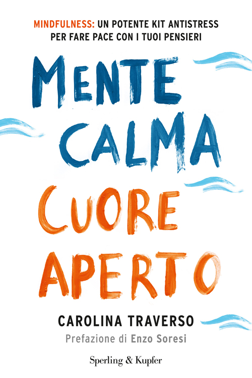 Mente calma, cuore aperto