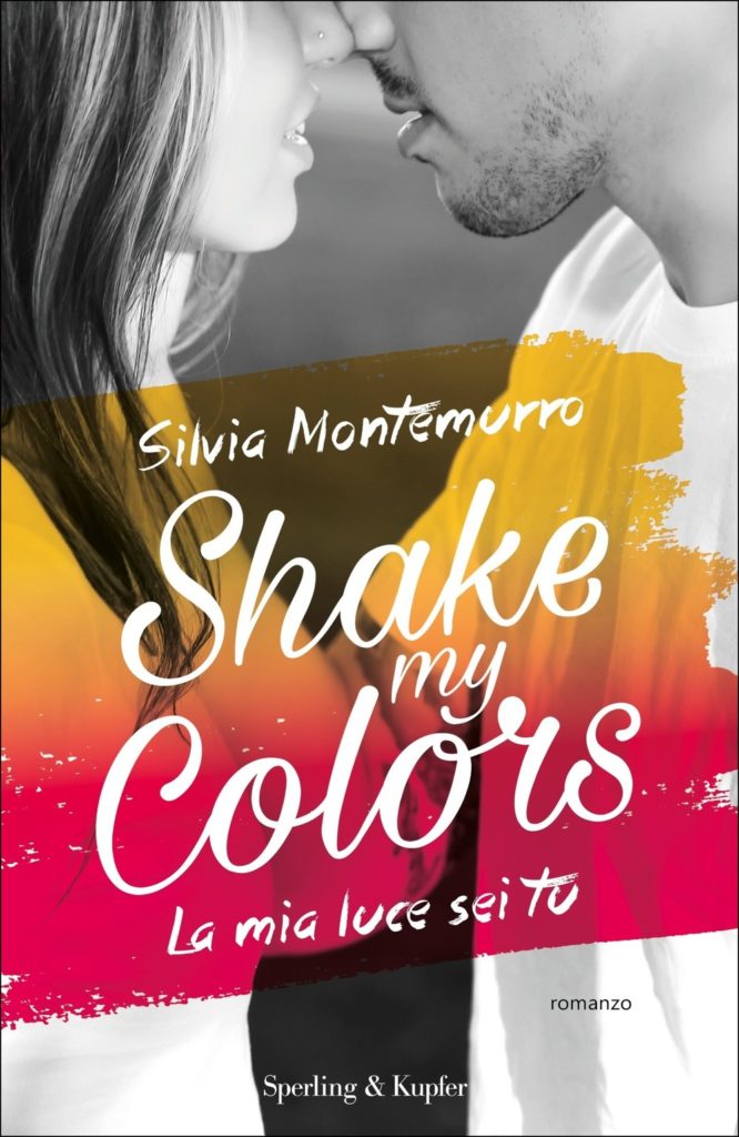 Shake my colors la mia luce sei tu