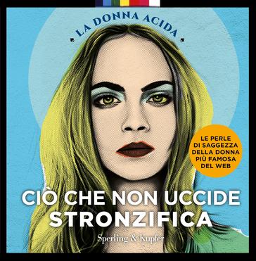 Ciò che non uccide stronzifica