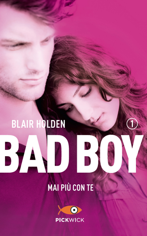 Bad boy mai più con te