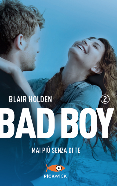 Bad boy mai più senza di te