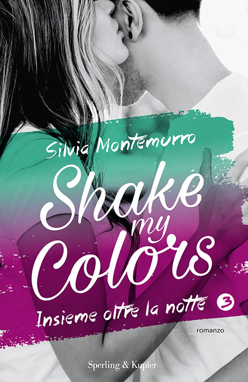 Shake my colors 3 insieme oltre la notte