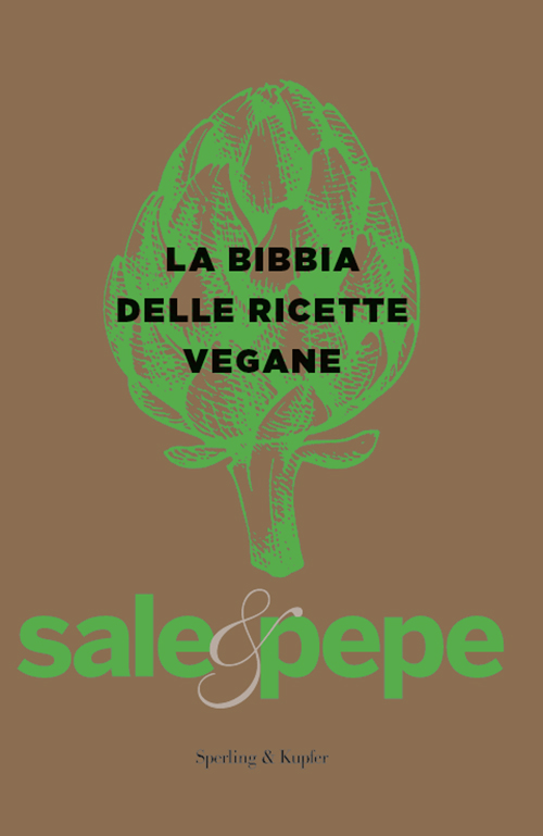 La bibbia delle ricette vegane