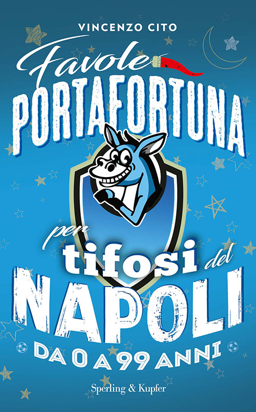 Favole portafortuna per tifosi del Napoli da 0 a 99 anni