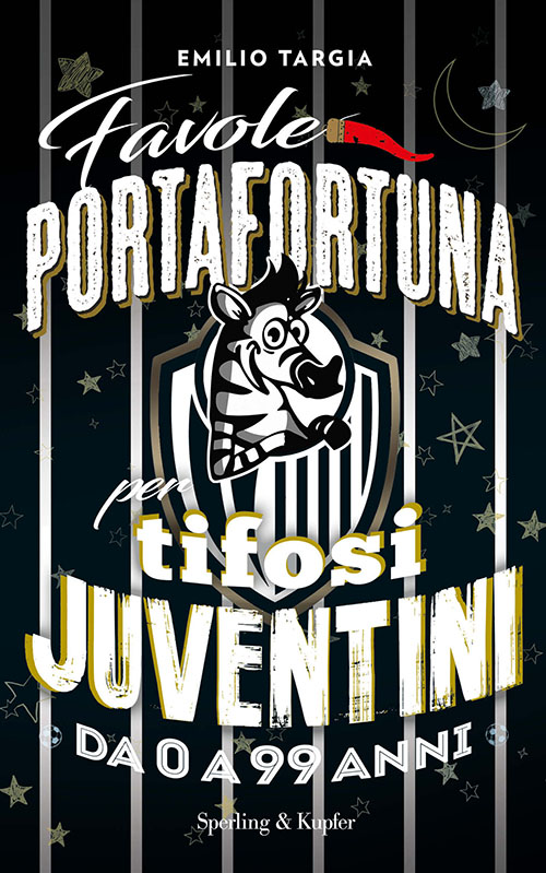 Favole portafortuna per tifosi juventini da 0 a 99 anni