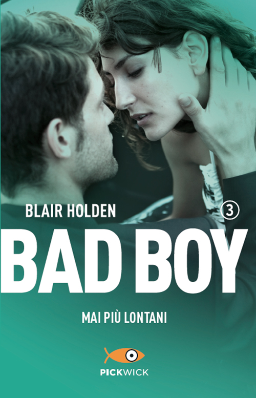 Bad boy 3 mai più lontani