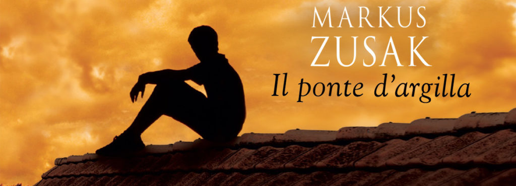 Markus Zusak - Il ponte d'argilla