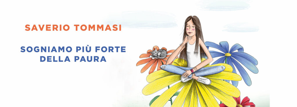 SAVERIO TOMMASI - Sogniamo più forte della paura