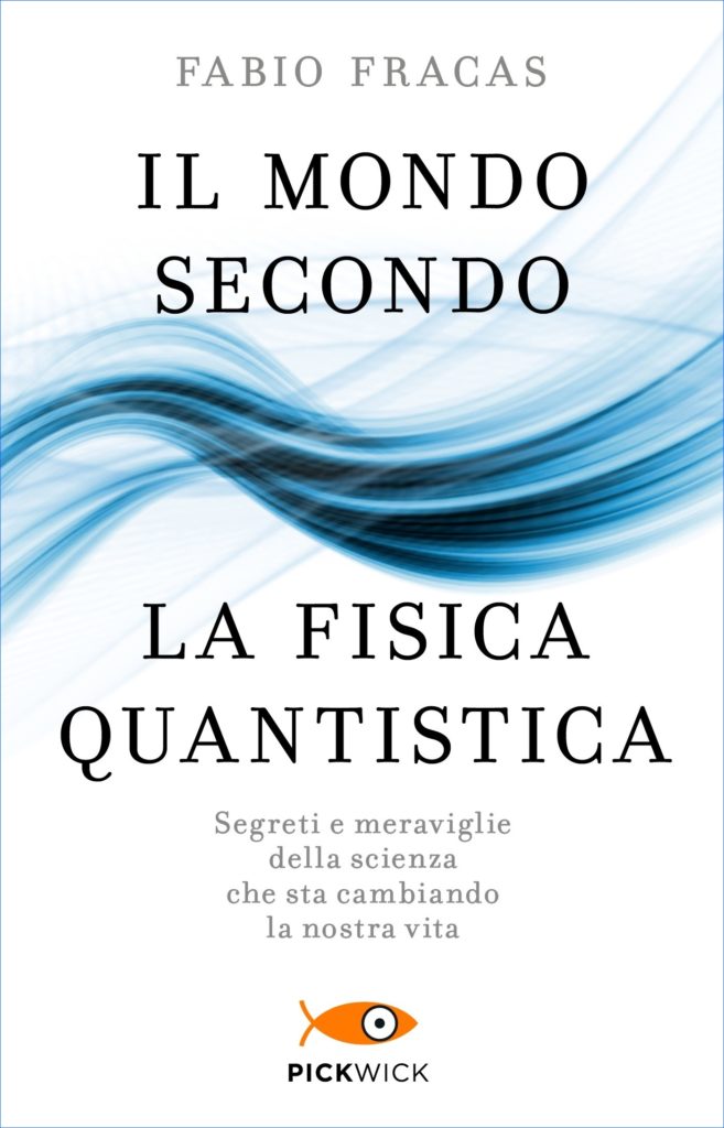 Il mondo secondo la fisica quantistica