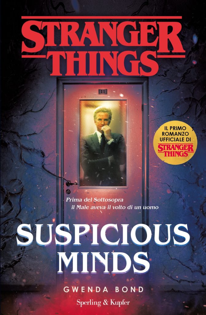 Suspicious Minds. Il primo romanzo ufficiale di Stranger Things.