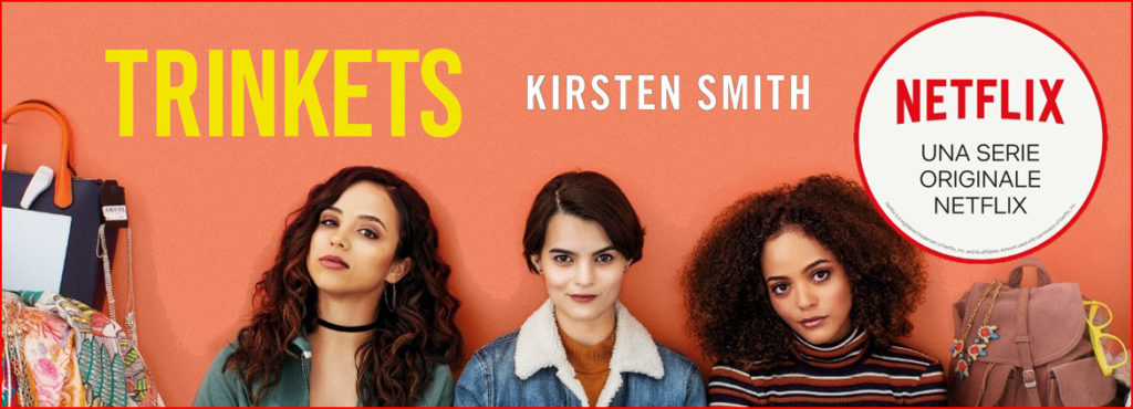 TRINKETS di Kirsten Smith