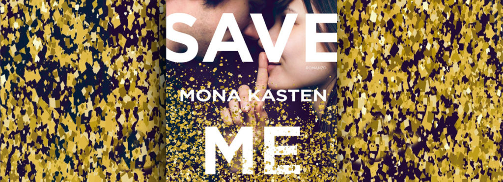 Save Me, di Mona Kasten