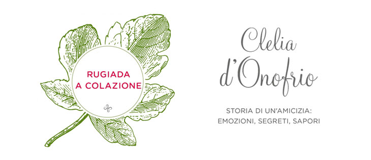 
            	Clelia d'Onofrio, il sapore di una donna fuori dal comune
