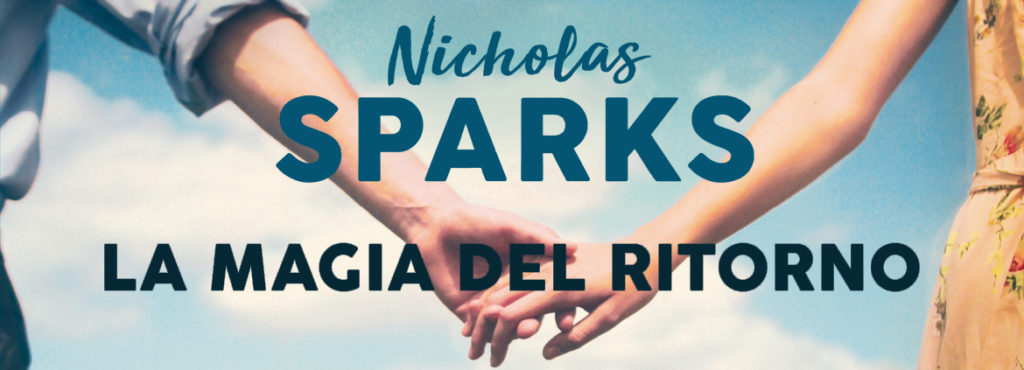 LA MAGIA DEL RITORNO di Nicholas Sparks