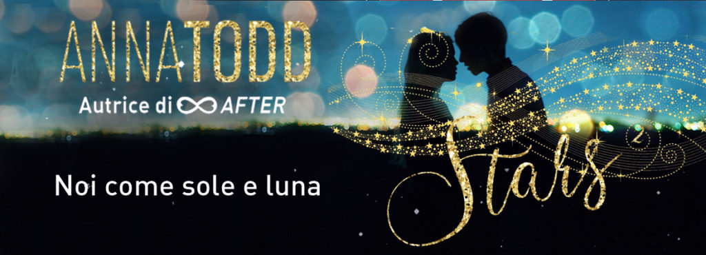 STARS 2 NOI COME SOLE E LUNA di ANNA TODD