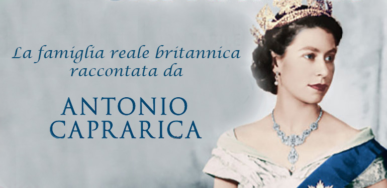 
            	La famiglia reale britannica raccontata nei libri di Antonio Caprarica