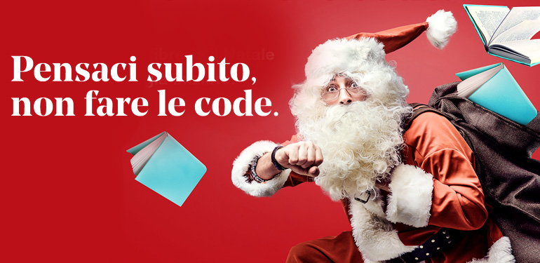 Pensaci subito, non fare le code. In libreria il Natale è già iniziato!