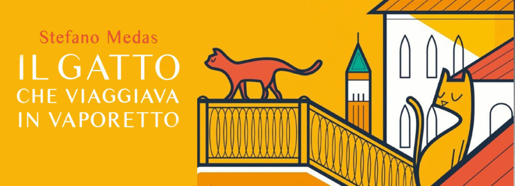 IL GATTO CHE VIAGGIAVA IN VAPORETTO di STEFANO MEDAS