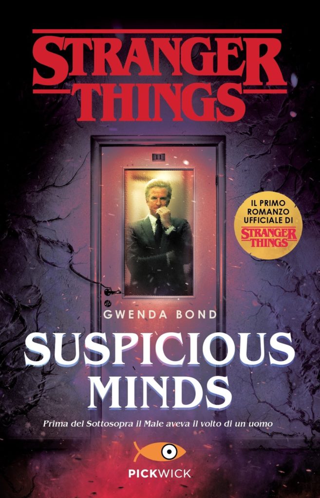 Suspicious Minds. Il primo romanzo ufficiale di Stranger Things.