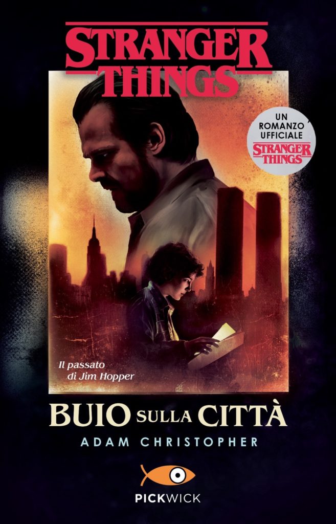 Buio sulla città. Un romanzo ufficiale di Stranger Things