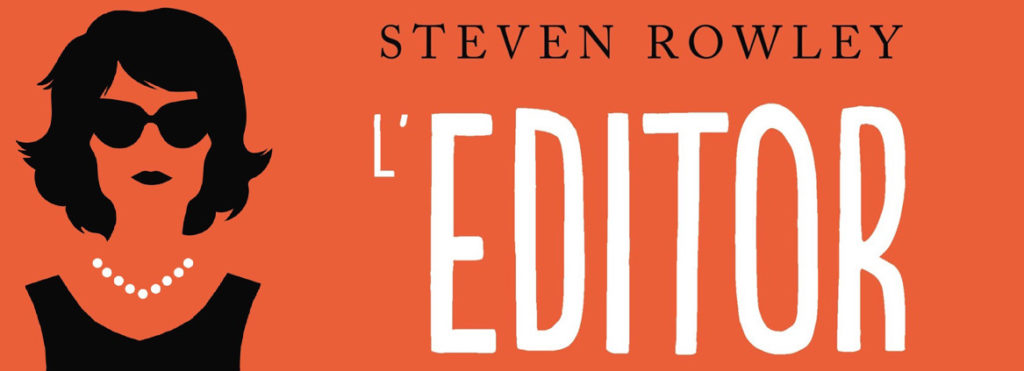 L'EDITOR, di Steven Rowley