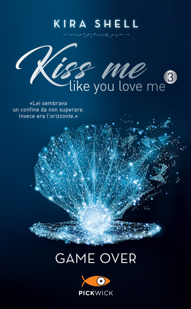 KISS ME LIKE YOU LOVE ME 3 vol 3 - Game Over (versione italiana)