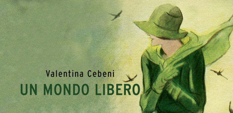 UN MONDO LIBERO: intervista all’autrice Valentina Cebeni