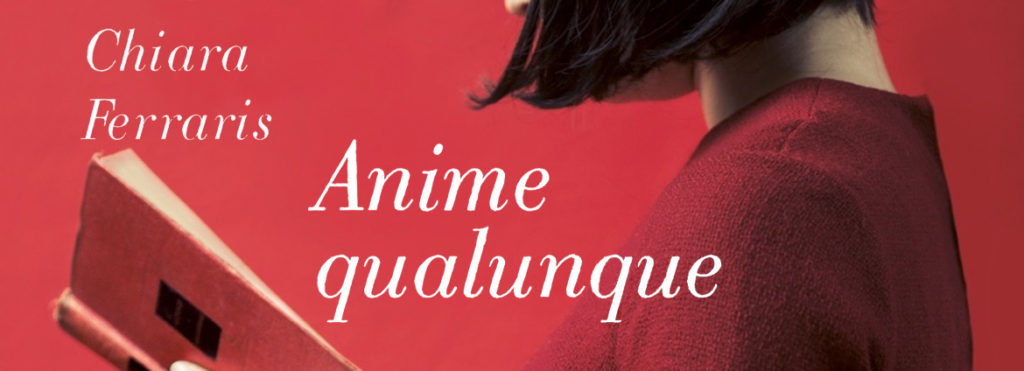 Anime qualunque di Chiara Ferraris